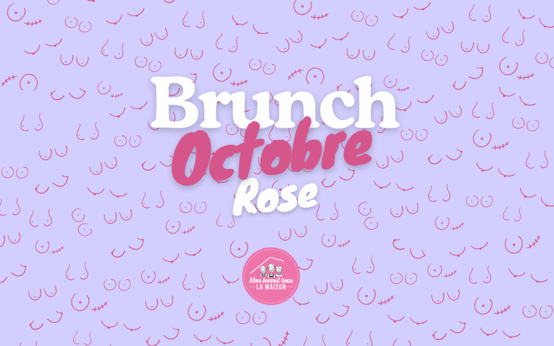 26 Octobre 2025 : Brunch Octobre Rose
