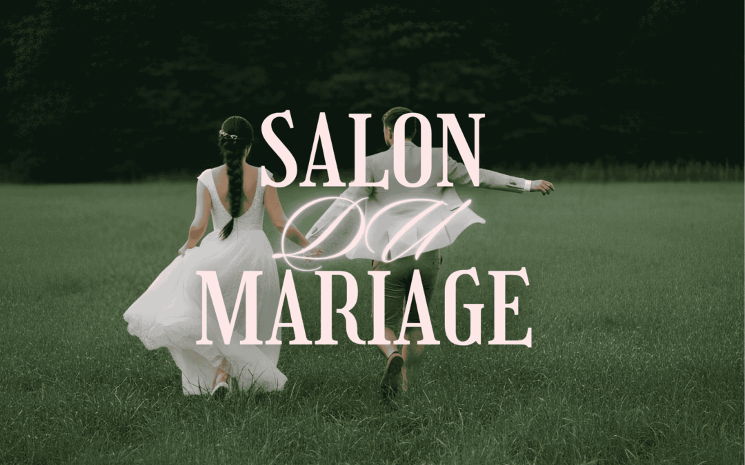 15 novembre 2026 : Salon du Mariage